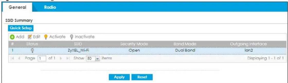 General Radio SSID Summary Quick Setup Add Edit Activate Inactivate Status SSID Security Mode Band Mode Outgoing Interface 1 ZyXEL_Wi-Fi Open Dual Band Ion2 Page 1 of 1 Show 50 items Displaying 1 - 1 of 1 Apply Reset