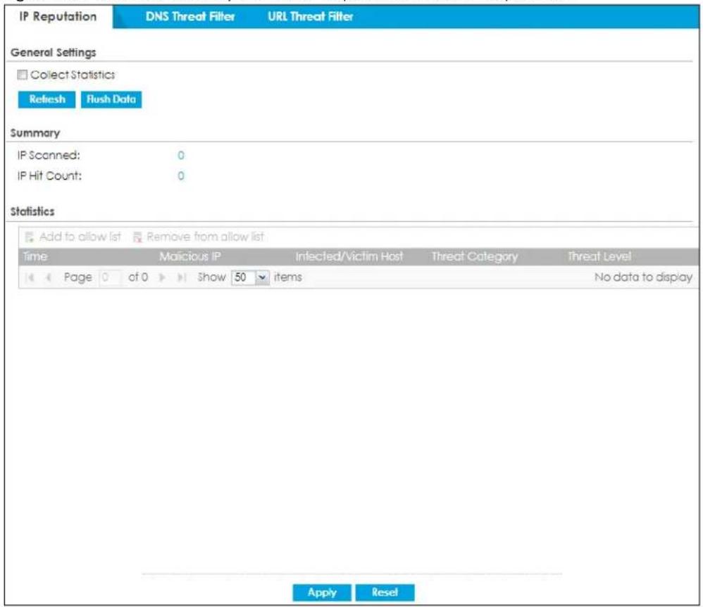 IP Reputation DNS Threat Filter URL Threat Filter General Settings Collect Statistics Refresh Flush Data Summary IP Scanned: 0 IP Hit Count: 0 Statistics Add to allow list Remove from allow list Time Malicious IP Infected/Victim Host Threat Category Threat Level Page of 0 Show 50 items No data to display Apply Reset