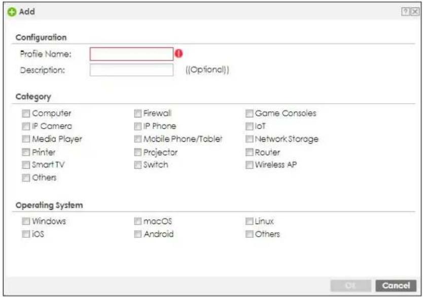 Add Configuration Profile Name: Description: (Optional) Category Computer Firewall Game Consoles IP Camera IP Phone IoT Media Player Mobile Phone/Tablet Network Storage Printer Projector Router Smart TV Switch Wireless AP Others Operating System Windows macOS Linux iOS Android Others OK Cancel