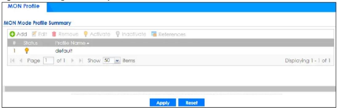MON Profile MON Mode Profile Summary Add Edit Remove Activate Inactivate References Status Profile Name 1 default Page 1 of 1 Show 50 items Displaying 1 - 1 of 1 Apply Reset