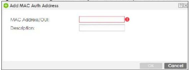Add MAC Auth Address MAC Address/OU: Description: