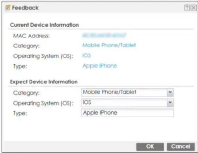 Feedback Current Device Information MAC Address: Category: Mobile Phone/Tablet Operating System (OS): IOS Type: Apple iPhone Expect Device Information Category: Mobile Phone/Tablet Operating System (OS): IOS Type: Apple iPhone OK Cancel