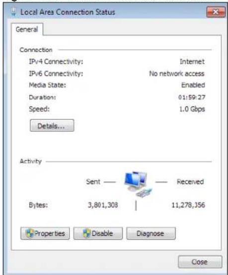 Local Area Connection Status General Connection IPv4 Connectivity: Internet IPv6 Connectivity: No network access Media State: Enabled Duration: 01:59:27 Speed: 1.0 Gbps Details... Activity Sent — Received Bytes: 3,801,308 | 11,278,356 Properties Disable Diagnose Close