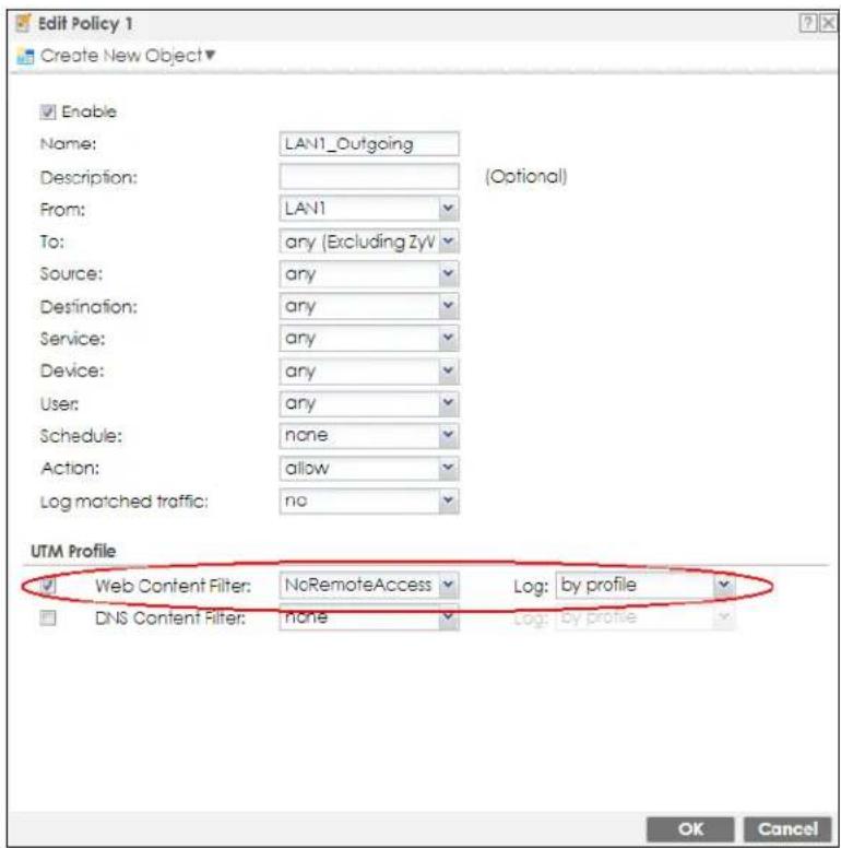 Edit Policy 1 Create New Object▼ Enable Name: LAN1_Outgoing Description: (Optional) From: LAN1 To: any (Excluding ZyV) Source: any Destination: any Service: any Device: any User: any Schedule: none Action: allow Log matched traffic: no UTM Profile Web Content Filter: NoRemoteAccess Log: by profile DNS Content Filter: none Log: by profile OK Cancel