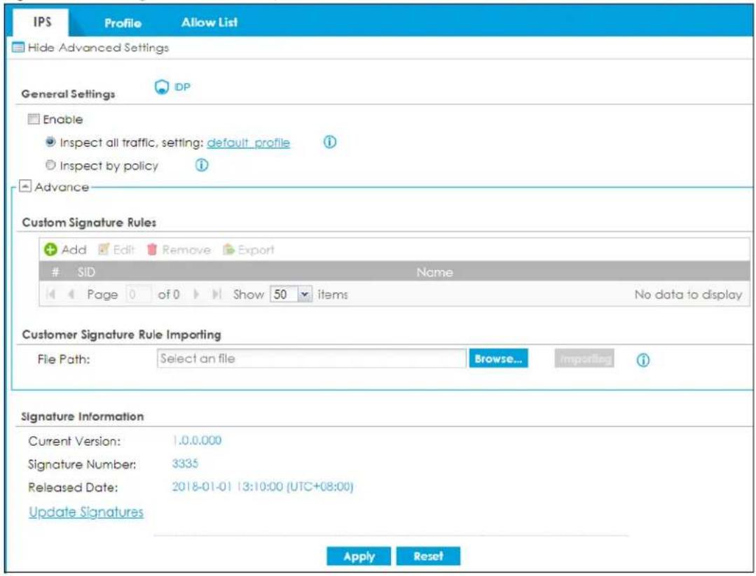 IPS Profile Allow List Hide Advanced Settings General Settings DP Enable Inspect all traffic, setting: default profile Inspect by policy Advance Custom Signature Rules Add Edit Remove Export SID Name Page 0 of 0 Show 50 items No data to display Customer Signature Rule Importing File Path: Select an file Browse... Importing Signature Information Current Version: 1.0.0.000 Signature Number: 3335 Released Date: 2018-01-01 13:10:00 (UTC+08:00) Update Signatures Apply Reset