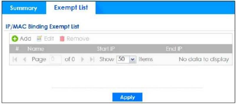 Summary Exempt List IP/MAC Binding Exempt List Add Edit Remove Name Start IP End IP Page 0 of 0 Show 50 items No data to display Apply