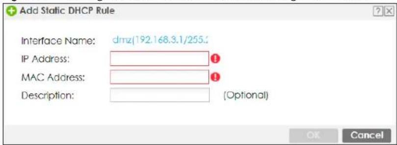 Add Static DHCP Rule Interface Name: dmz(192.168.3.1/255.4 IP Address: MAC Address: Description: (Optional) OK Cancel