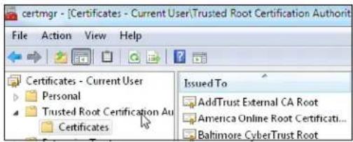 certmgr - [Certificates - Current User/Trusted Root Certification Author] File Action View Help Certificates - Current User Personal Trusted Root Certification Au Certificates Issued To AddTrust External CA Root America Online Root Certificati... Baltimore CyberTrust Root