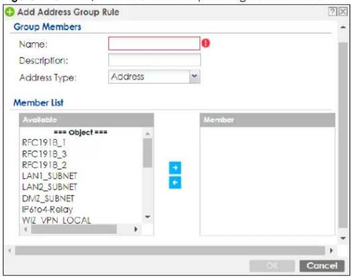 Add Address Group Rule Group Members Name: Description: Address Type: Address Member List Available === Object === RFC1918_1 RFC1918_3 RFC1918_2 LAN1_SUBNET LAN2_SUBNET DMZ_SUBNET IP6to4-Relay WIZ VPN LOCAL Member OK Cancel