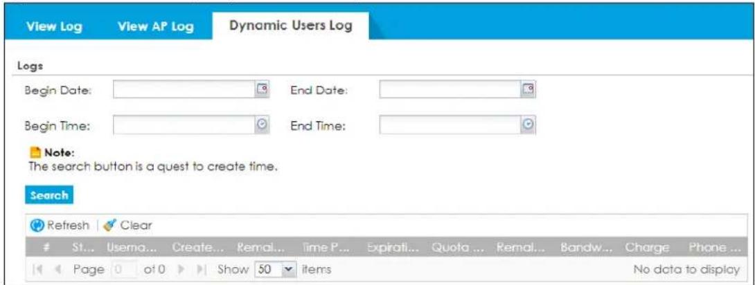 View Log View AP Log Dynamic Users Log Logs Begin Date: End Date: Begin Time: End Time: Note: The search button is a quest to create time. Search Refresh Clear St... Userna... Create... Remal... Time P... Expirati... Quota ... Remal... Bandw... Charge Phone ... Page 0 of 0 Show 50 items No data to display