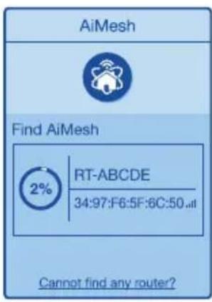 AiMesh Find AiMesh 2% RT-ABCDE 34:97:F6:5F:6C:50... Cannot find any router?