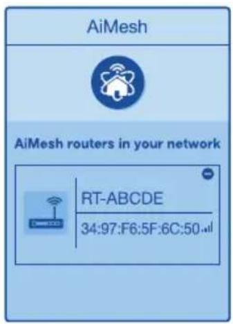 AiMesh AiMesh routers in your network RT-ABCDE 34:97:F6:5F:6C:50...