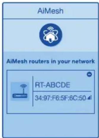 AiMesh AiMesh routers in your network RT-ABCDE 34:97:F6:5F:6C:50.à