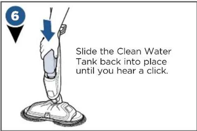 Slide the Clean Water Tank back into place until you hear a click.