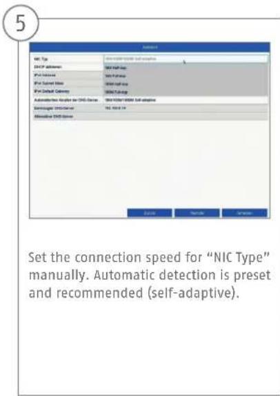 SET the connection speed for "NIC Type" manually. Automatic detection is preset and recommended (self-adaptive).