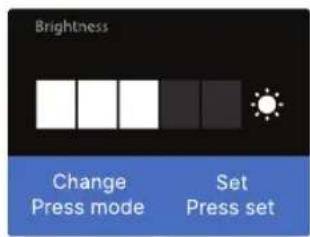 Brightness Change Press mode Set Press set