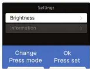 Settings Brightness Information Change Press mode Ok Press set