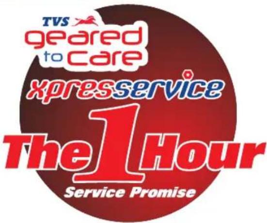 TVS geared to care xpressservice The1 Hour Service Promise