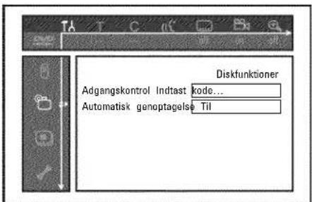 Diskfunktioner Adgangskontrol Indtast: code... Automatisk genoptagelse: Til