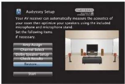Audiyssey Setup Your AV receiver can automatically measure the acoustics of your room then optimize your speakers using the included microphone and microphone stand. Set the following items if necessary. Amp Assign Channel Select Dolby Speaker Setup Check Results Restore... Start