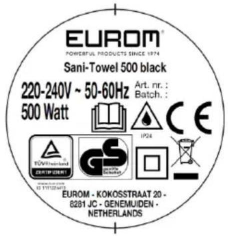 EUROM® POWERFUL PRODUCTS SINCE 1974 Sani-Towel 500 black 220-240V ~ 50-60Hz 500 Watt Art. nr. : Batch. : IP24 CE TOURINERLAND GSI GENE MUIDEN NETHERLANDS EUROM - KOKOSSTRAAT 20 - 8281 JC - GENEMUIDEN - NETHERLANDS