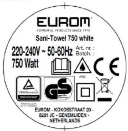 EUROM POWERFUL PRODUCTS SINCE 1974 Sani-Towel 750 white 220-240V ~ 50-60Hz Art. nr. : 750 Watt Batch. : IP24 CE TOMINERAT ZONSTRUMENT EUROM - KOKOSSTRAAT 20 - 8281 JC - GENEMUIDEN - NETHERLANDS