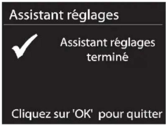Assistant réglages ✓ Assistant réglages terminé Cliquez sur 'OK' pour quitter