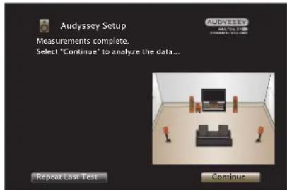 Audyssey Setup Measurements complete. Select "Continue" to analyze the data... Repeat Last Test Continue