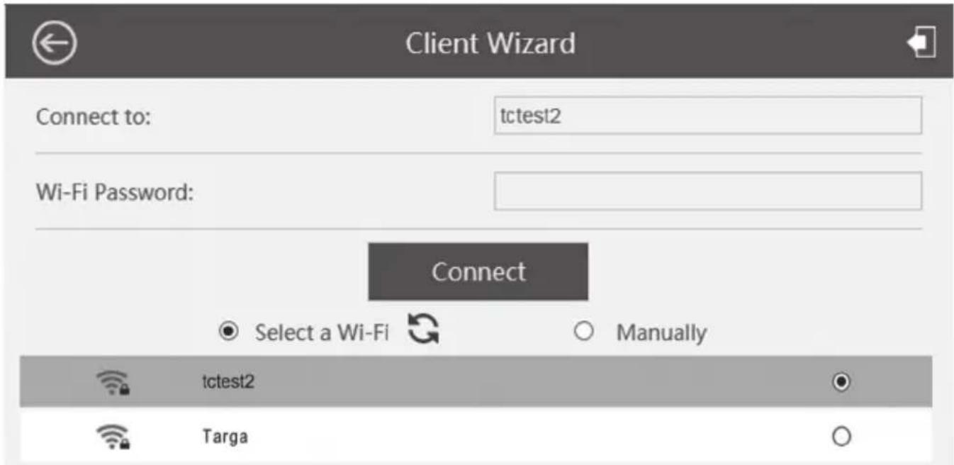 Client Wizard Connect to: tctest2 Wi-Fi Password: Connect Select a Wi-Fi Manually tctest2 Targa