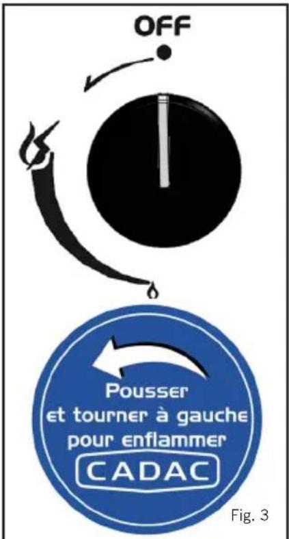 OFF Pousser et tourner à gauche pour enflammer CADAC Fig. 3