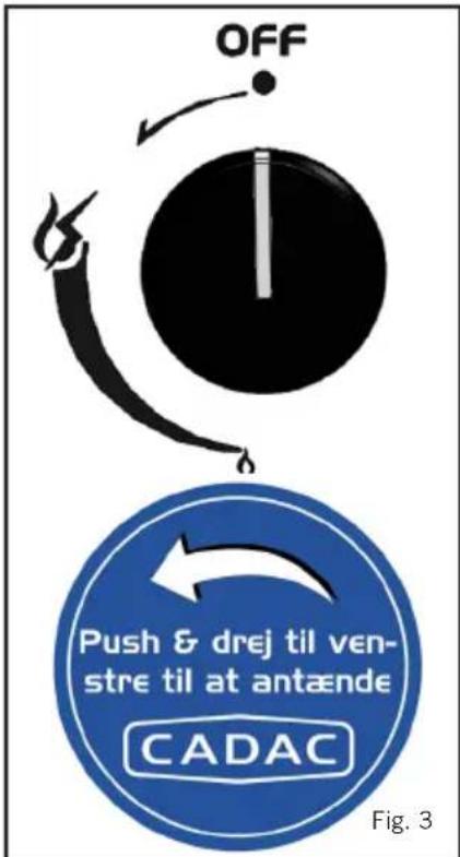 OFF Push & drej til ven- stre til at antænde CADAC Fig. 3