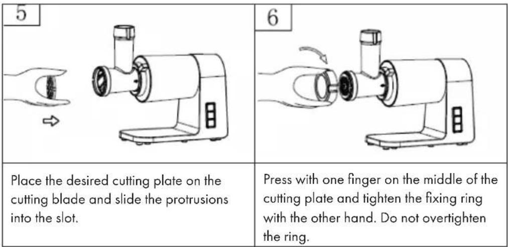 5 6 Place the desired cutting plate on the cutting blade and slide the protrusions into the slot. Press with one finger on the middle of the cutting plate and tighten the fixing ring with the other hand. Do not overtighten the ring.