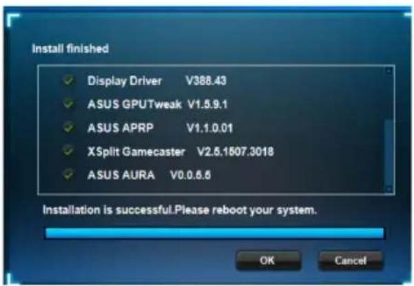 Install finished. ✓ Display Driver V388.43, ✓ ASUS GPU Tweak V1.5.9.1, ✓ ASUS APRP V1.1.0.01, ✓ XSplit Gamecaster V2.5.1507.3018, ✓ ASUS AURA V0.0.6.6. Installation is successful. Please reboot your system. OK, Cancel.