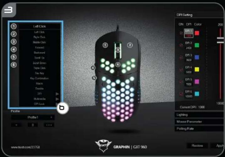 Left Click Left Click Right Click Middle Click Forward Backward Scroll Up Scroll Driven Take Clicks Fire Key Key Combination Maxio Double DPI Multinola DPI Lock Profile Profile1 DPI Setting DPI DPI Color 200 DPI 3 1000 DPI 3 2400 DPI 3 3600 DPI 4 5000 DPI 5 7000 DPI 6 10000 Current DPI: 1000 Lighting Mouse Parameter Polling Rate www.trnst.com/23758 GRAPHIN | CXT 95D Restore Apply