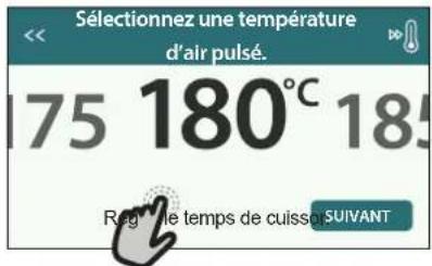 Sélectionnez une température d'air pulsé. 175 180°C 185 Regule temps de cuissor SUIVANT
