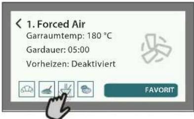 1. Forced Air Garraumtemp: 180 °C Gardauer: 05:00 Vorheizen: Deaktiviert FAVORIT