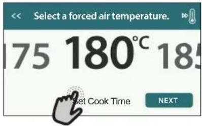 Select a forced air temperature. 175 180°C 185 set Cook Time NEXT