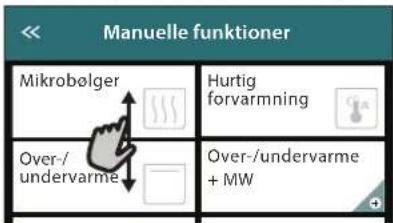 Manuelle funktioner Mikrobølger Hurtig forvarmning Over-/undervarme Over-/undervarme + MW