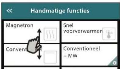 Handmatige functies Magnetron Snel voorverwarmen Conventeel Conventioneel + MW