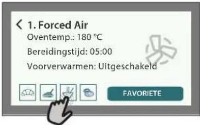 1. Forced Air Oventemp.: 180 °C Bereidingstijd: 05:00 Voorverwarmen: Uitgeschakeld FAVORIETE