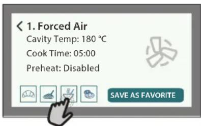 < 1. Forced Air Cavity Temp: 180 °C Cook Time: 05:00 Preheat: Disabled SAVE AS FAVORITE