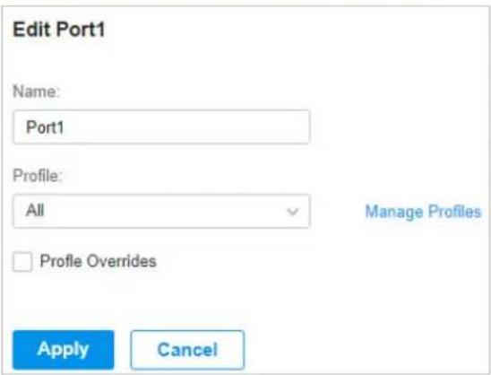 Edit Port1 Name: Port1 Profile: All Manage Profiles Profile Overrides Apply Cancel