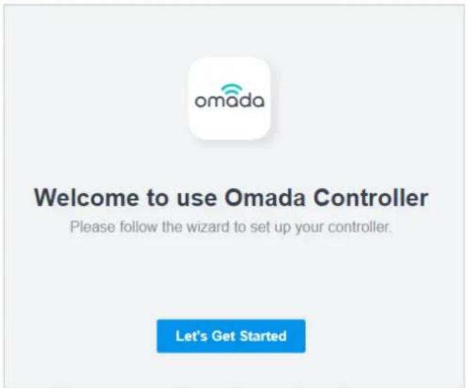 omada Welcome to use Omada Controller Please follow the wizard to set up your controller. Let's Get Started