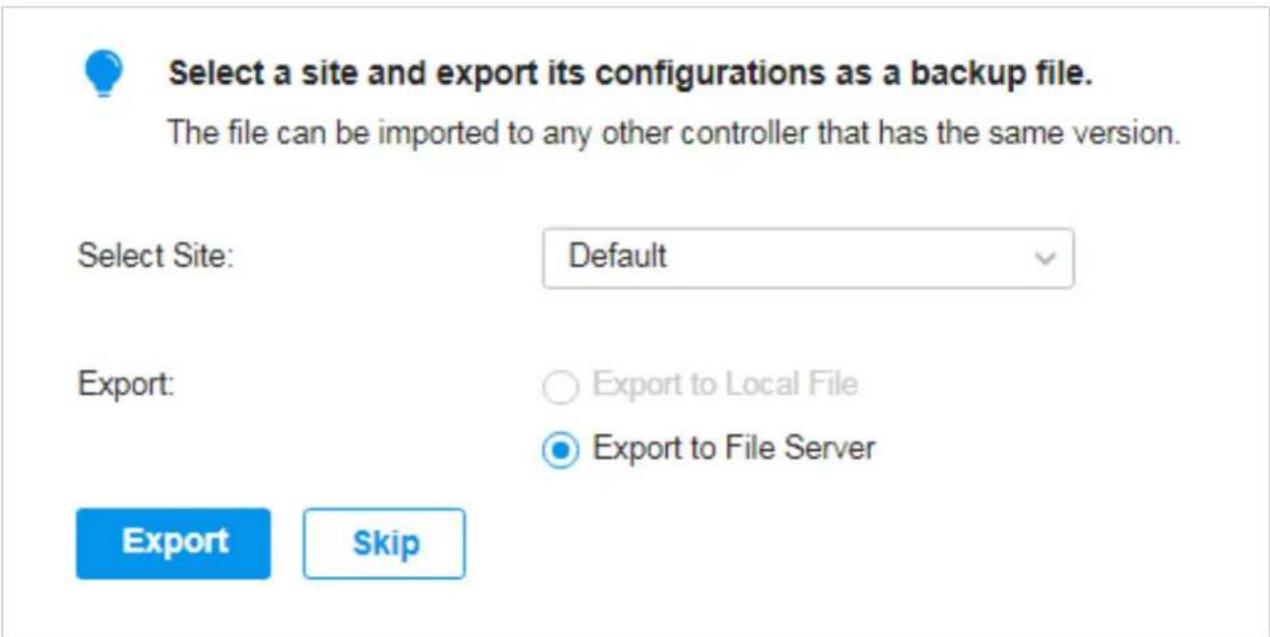Select a site and export its configurations as a backup file. The file can be imported to any other controller that has the same version. Select Site: Default Export: Export to Local File Export to File Server Export Skip