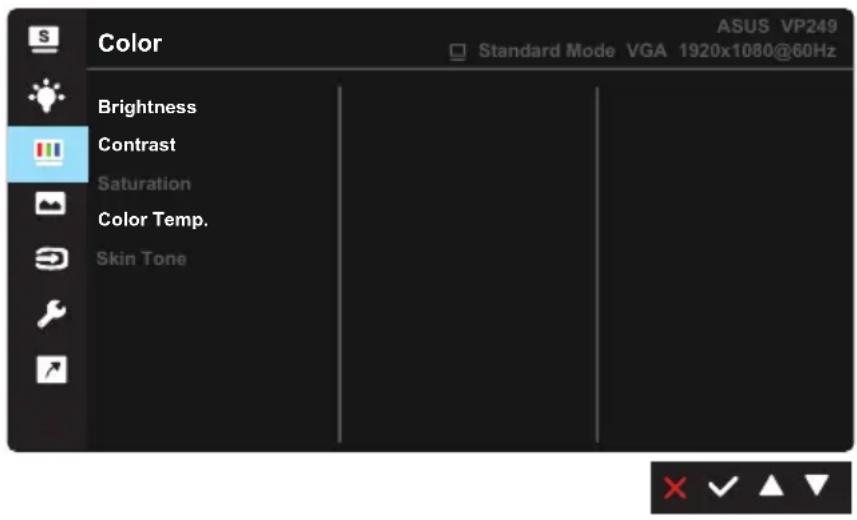 Color Brightness Contrast Saturation Color Temp. Skin Tone ASUS VP249 Standard Mode VGA 1920x1080@60Hz