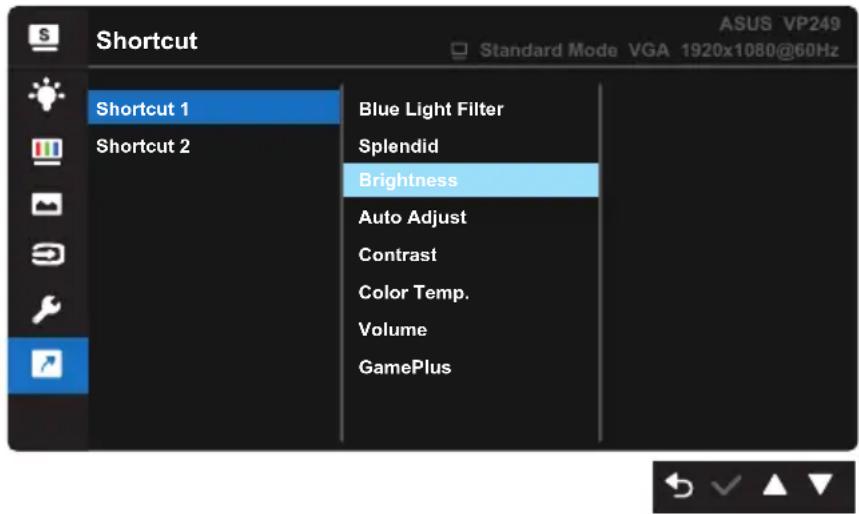 Shortcut ASUS VP249 Standard Mode VGA 1920x1080@60Hz Shortcut 1 Blue Light Filter Shortcut 2 Splendid Brightness Auto Adjust Contrast Color Temp. Volume GamePlus