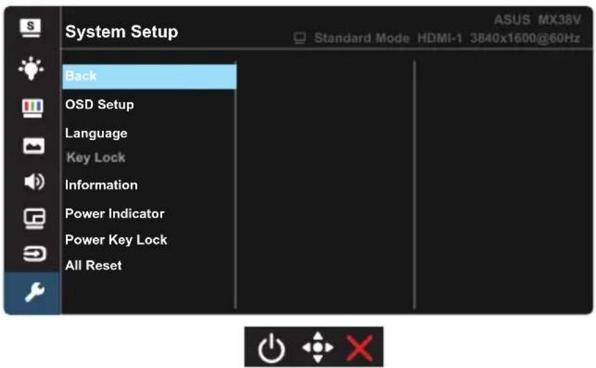 System Setup Back OSD Setup Language Key Lock Information Power Indicator Power Key Lock All Reset