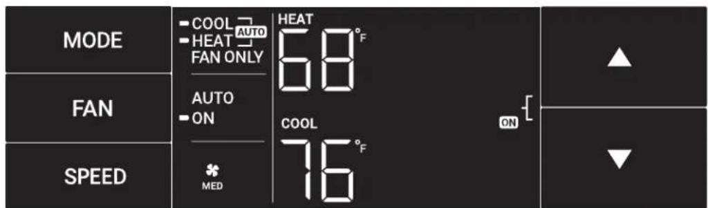 MODE FAN SPEED COOL AUTO HEAT FAN ONLY AUTO ON MED HEAT 68°F COOL 76°F ON ▲ ▼