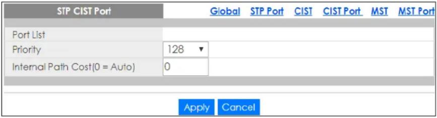 STP CIST Port Global STP Port CIST CIST Port MST MST Port Port List Priority 128 ▼ Internal Path Cost(0 = Auto) 0 Apply Cancel