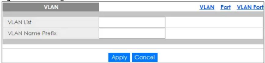 VLAN VLAN Port VLAN Port VLAN List VLAN Name Prefix Apply Cancel